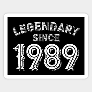 Legendary Since 1989 Magnet